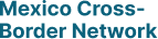Mexico Cross-Border Network